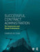 Successful Contract Administration: For Constructors and Design Professionals by Charles W. Cook
