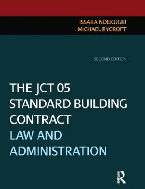 The Jct 05 Standard Building Contract by Issaka Ndekugri