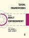 Legal Frameworks for the Built Environment by Jean Badman