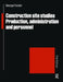 Construction Site Studies: Production Administration and Personnel by G. Forster