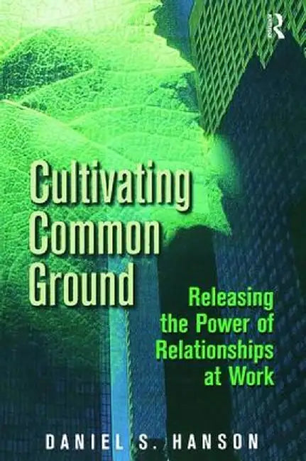 Cultivating Common Ground by Daniel Hanson