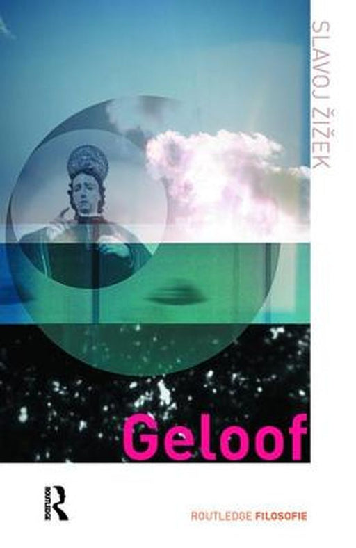 Geloof by Slavoj Zizek