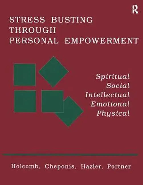 Stress Busting Through Personal Empowerment by Thomas F. Holcomb