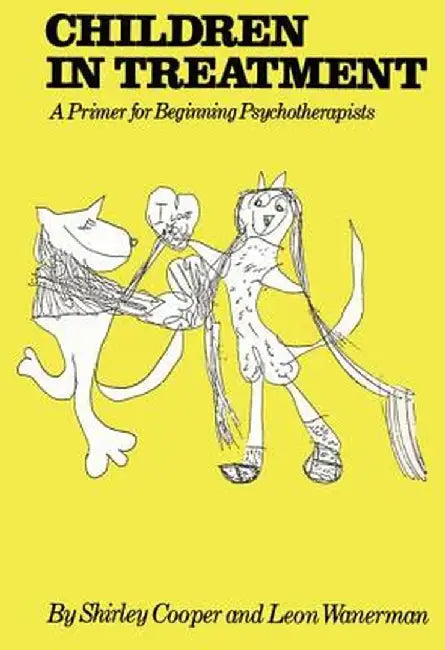 Children in Treatment: A Primer for Beginning Psychotherapists by Shirley Cooper