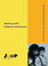Working with Children: Journal of Infant, Child, and Adolescent Psychotherapy, 2.2 by Kirkland C. Vaughns