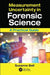 Measurement Uncertainty in Forensic Science: A Practical Guide by Suzanne Bell