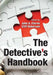 The Detective's Handbook by John A. Eterno