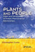 Plants and People: Origin and Development of Human--Plant Science Relationships by Christopher Cumo