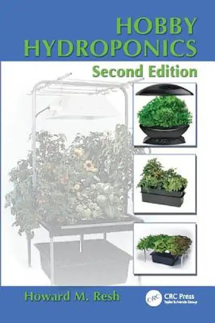 Hobby Hydroponics by Howard M. Resh