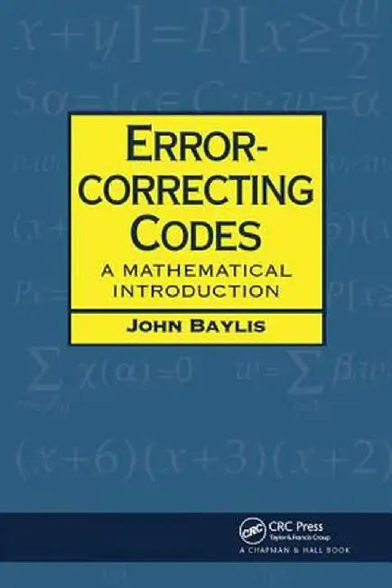 Error Correcting Codes: A Mathematical Introduction by D J. Baylis