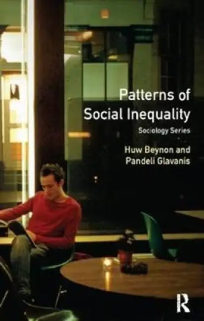 Patterns of Social Inequality: Essays for Richard Brown by Huw Beynon