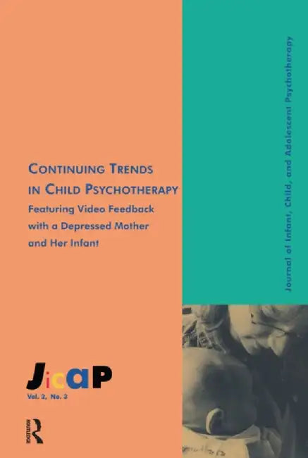 Continuing Trends: Journal of Infant, Child, and Adolescent Psychotherapy, 2.3 by Kirkland C. Vaughns