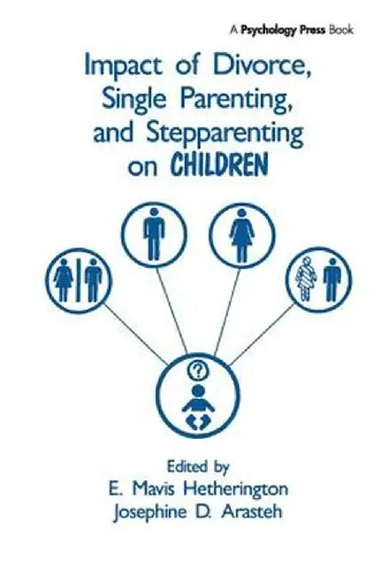 Impact of Divorce, Single Parenting and Stepparenting on Children: A Case Study of Visual Agnosia by E. Mavis Hetherington