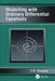 Modelling with Ordinary Differential Equations by T.P. Dreyer