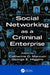 Social Networking as a Criminal Enterprise by Catherine D. Marcum