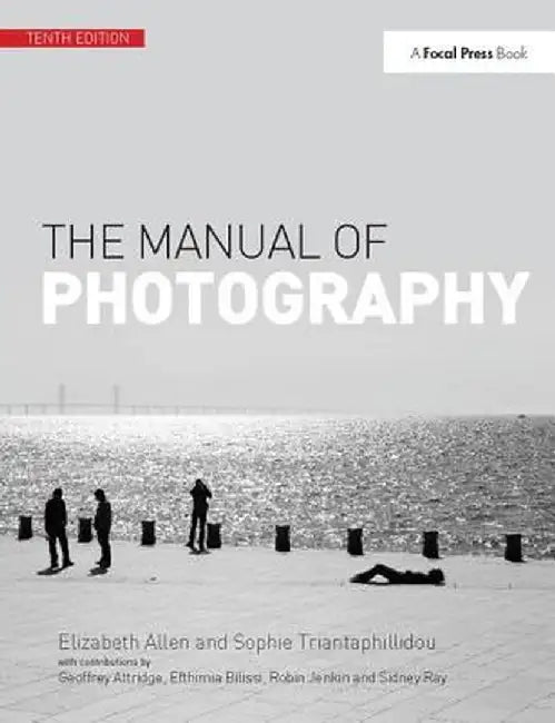 The Manual of Photography by Elizabeth Allen