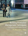 Building Production Management Techniques: An Introduction Through a Systems Approach by David R. Moore