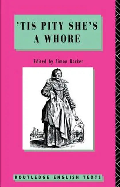 'Tis Pity She's a Whore: John Ford by John Ford