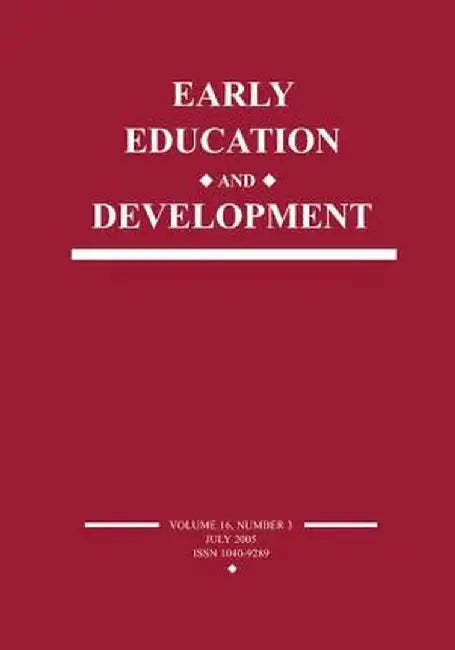 Early Education and Development: A Special Issue of Early Education and Development by Susanne A. Denham