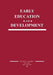 Early Education and Development: A Special Issue of Early Education and Development by Susanne A. Denham