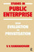 Studies in Public Enterprise: From Evaluation to Privatisation by V. V. Ramanadham