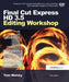 Final Cut Express HD 3.5 Editing Workshop by Tom Wolsky