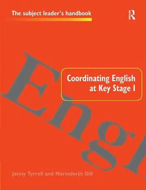 Coordinating English at Key Stage 1 by Narinderjit Gill