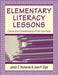 Elementary Literacy Lessons: Cases and Commentaries from the Field by Janet C. Richards