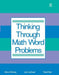 Thinking Through Math Word Problems: Strategies for Intermediate Elementary School Students by Art Whimbey