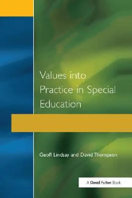 Values Into Practice In Special Education by Geoff Lindsay