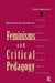 Feminisms and Critical Pedagogy by Carmen Luke