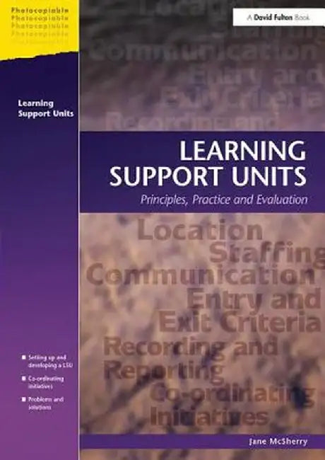 Learning Support Units: Principles, Practice and Evaluation by Jane McSherry