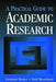 A Practical Guide to Academic Research by Graham Birley