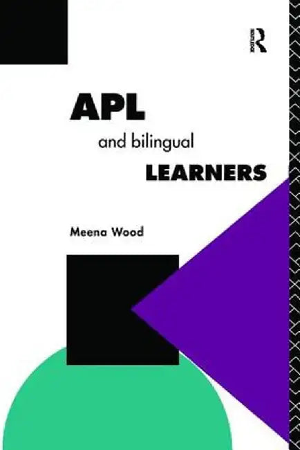 APL and the Bilingual Learner by Meena Wood