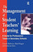 The Management of Student Teachers' Learning: A Guide for Professional Tutors in Secondary Schools by H. Hagger