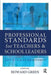 Professional Standards for Teachers and School Leaders: A Key to School Improvement by Howard Green