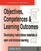 Objectives, Competencies and Learning Outcomes: Developing Instructional Materials in Open and Distance Learning by Reginald Melton