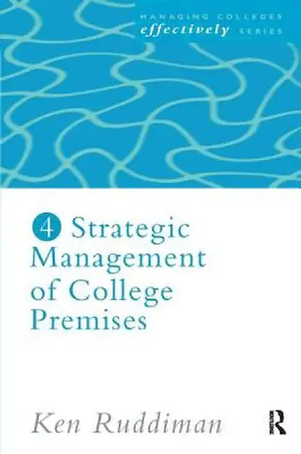 Strategic Management of College Premises by Ken Ruddiman