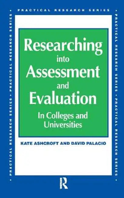 Researching Into Assessment & Evaluation by Kate Ashcroft