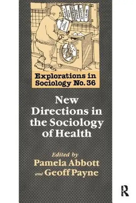 New Directions in the Sociology of Health by Geoff Payne