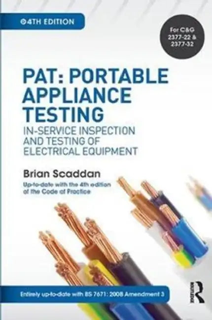 Pat: Portable Appliance Testing: In-Service Inspection and Testing of Electrical Equipment by Scaddan Brian