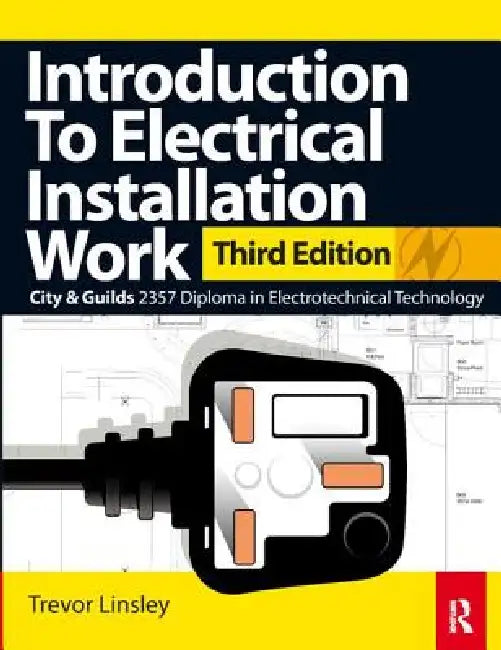 Introduction to Electrical Installation Work by Trevor Linsley