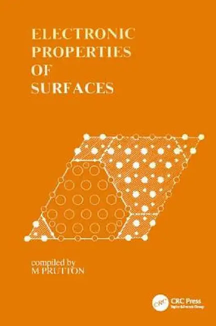 Electronic Properties of Surfaces by M. Prutton