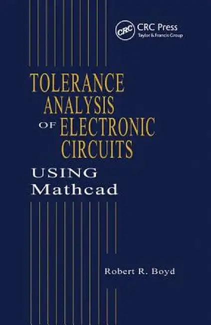 Tolerance Analysis of Electronic Circuits Using MathCAD by Robert Boyd
