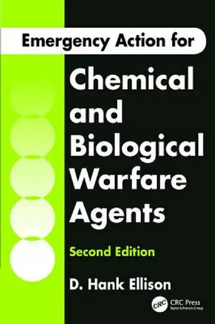 Emergency Action for Chemical and Biological Warfare Agents by D. Hank Ellison