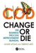 Change or Die: The Business Process Improvement Manual by Maxine Attong