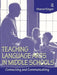 Teaching Language Arts in Middle Schools: Connecting and Communicating by Sharon Kingen
