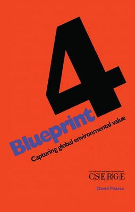 Blueprint 4: Capturing Global Environmental Value by D.W. Pearce