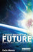 A Short History of the Future: Surviving the 2030 Spike by Colin Mason