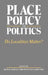 Place, Policy and Politics: Do Localities Matter? by Michael Harloe